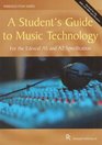 A Student's Guide to Music Technology for AS and A2 For the Edexcel Specification
