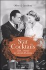 Star cocktails Tutti i cocktail dei classici del cinema