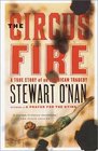 The Circus Fire  A True Story of an American Tragedy
