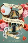 Medusa's Ankles Selected Stories