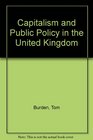 Capitalism and Public Policy in the Uk