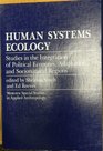 Human Systems Ecology Studies in the Integration of Political Economy Adaptation and Socionatural Regions