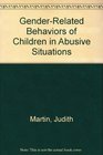 GenderRelated Behaviors of Children in Abusive Situations