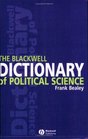 The Blackwell Dictionary of Political Science A User's Guide to Its Terms