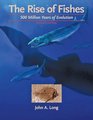 The Rise of Fishes 500 Million Years of Evolution