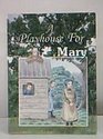 A Playhouse For Mary