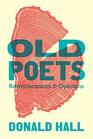Old Poets Reminiscences and Opinions