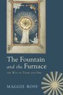 The Fountain and the Furnace The Way of Tears and Fire
