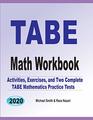 TABE Math Workbook Activities Exercises and Two Complete TABE Mathematics Practice Tests