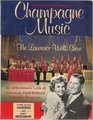 Champagne Music The Lawrence Welk Show