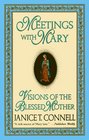 Meetings with Mary  Visions of the Blessed Mother