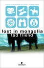 Lost in Mongolia Travels in Hollywood and Other Foreign Lands