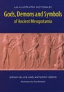 Gods  Demons and Symbols of Ancient Mesopotamia