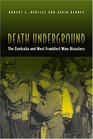 Death Underground The Centralia and West Frankfort Mine Disasters