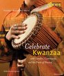 Holidays Around the World Celebrate Kwanzaa With Candles Community and the Fruits of the Harvest