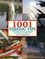 1001 Fishing Tips The Ultimate Guide to Finding and Catching More and Bigger Fish