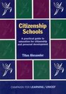 Citizenship Schools A Practical Guide to Education for Citizenship and Personal Development