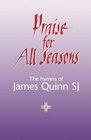 Praise for All Seasons The Hymns of James Quinn