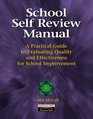 School Selfreview Manual A Practical Guide to Evaluating Quality and Effectiveness for School Improvement