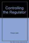 Controlling the Regulator
