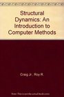 Structural Dynamics An Introduction to Computer Methods