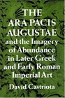 The Ara Pacis Augustae and the Imagery of Abundance in Later Greek and Early Roman Imperial Art