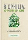 Biophilia: A handbook for bringing the natural world into your life