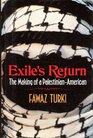 Exile's Return The Making of a Palestinian American