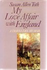 My Love Affair with England A Traveler's Memoir