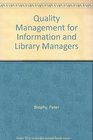 Quality Management for Information and Library Managers