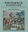 Britannia Overruled British Policy and World Powers in the 20th Century