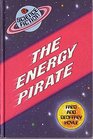 The Energy Pirate