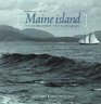 Memories of a Maine Island TurnOfTheCentury Tales  Photographs