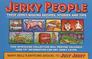 Jerky People: Their Jerky-Making Recipes, Stories and Tips