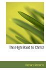 The High Road to Christ