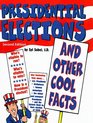 Presidential Elections And Other Cool Facts