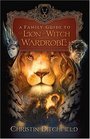 A Family Guide to the Lion the Witch And the Wardrobe