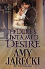 The Duke's Untamed Desire (Devilish Dukes)