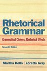 Rhetorical Grammar Grammatical Choices Rhetorical Effects Plus MyWritingLab  Access Card Package