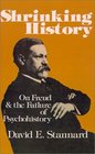 Shrinking History  On Freud and the Failure of Psychohistory