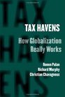 Tax Havens How Globalization Really Works