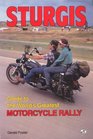 Sturgis/Guide to the World's Greatest Motorcycle   Rally