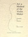 Art  Method of the Violin Maker: Principles and Practices (Book Four of the Strobel Series for Violin Makers)