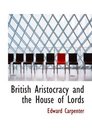 British Aristocracy and the House of Lords