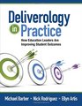 Deliverology in Practice How Education Leaders Are Improving Student Outcomes