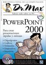 PowerPoint 2000 con CDROM Dr Max en Espanol / Spanish