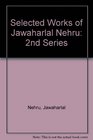 Selected Works of Jawaharial Nehru Second Series