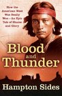 Blood and Thunder An Epic of the American West