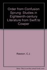 Order from Confusion Sprung Studies in EighteenthCentury Literature from Swift to Cowper