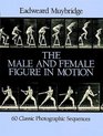 The Male and Female Figure in Motion  60 Classic Photographic Sequences